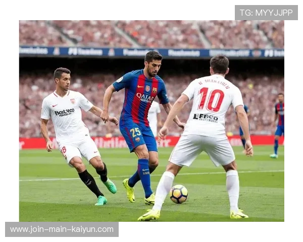 塞维利亚锋线配合见效，西甲继续挑战强队